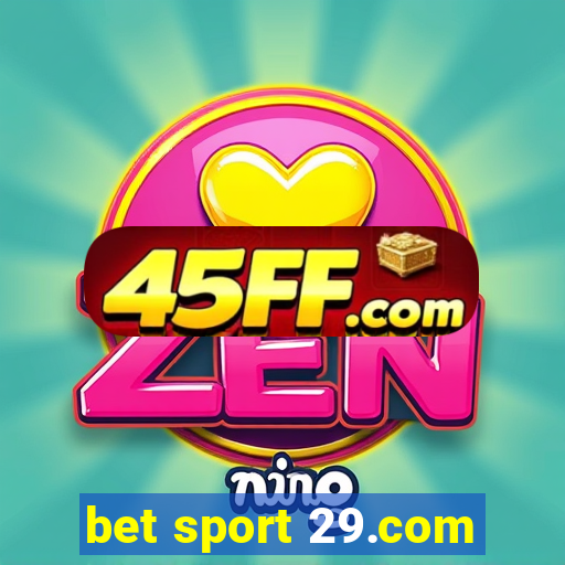 bet sport 29.com